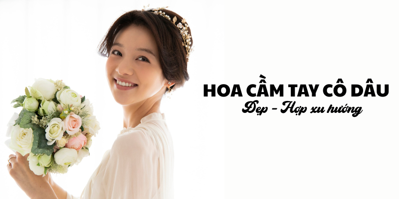 Hoa Cầm Tay Cô Dâu